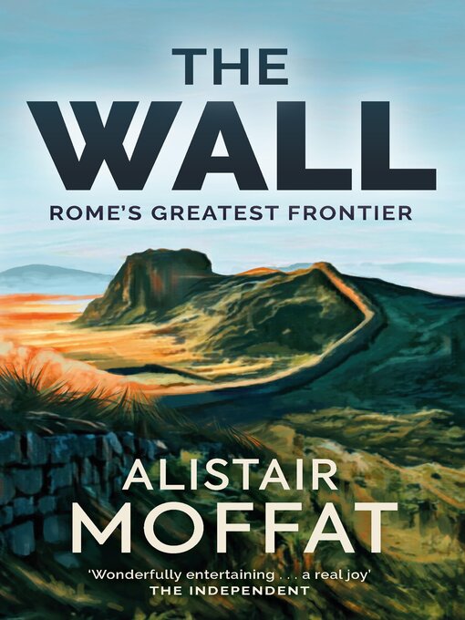 Title details for The Wall by Alistair Moffat - Available